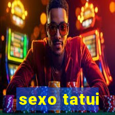 sexo tatui